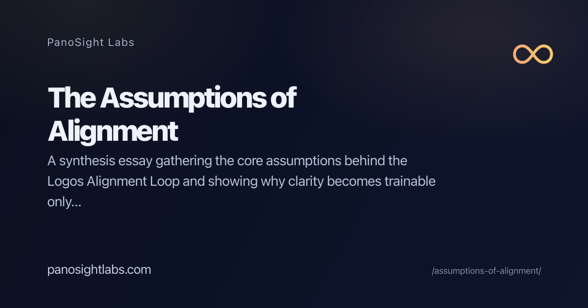 The Assumptions of Alignment | PanoSight Labs