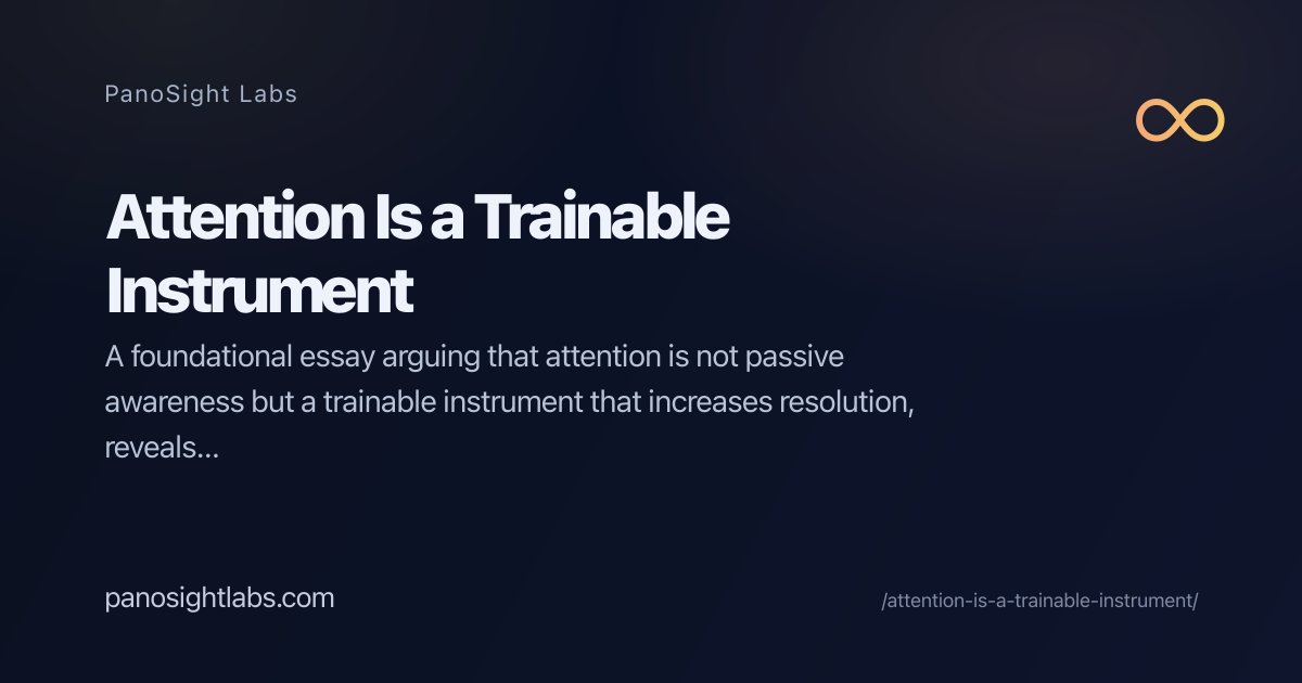 Attention Is a Trainable Instrument | PanoSight Labs